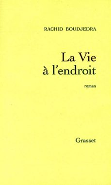 la vie a l'endroit (ebook)-rachid boudjedra-9782246535294