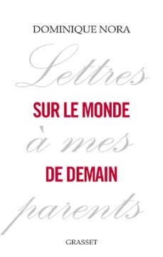 lettres a mes parents sur le monde de demain (ebook)-dominique nora-9782246856894
