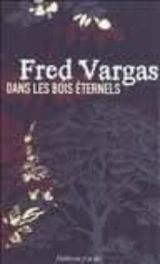 dans les bois eternels-fred vargas-9782290028094