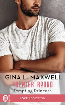 premier round (tome 2) - tempting princess (ebook)-gina l. maxwell-9782290156094