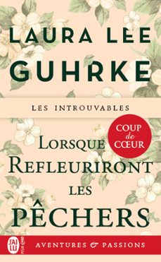 lorsque refleuriront les pechers (ebook)-laura lee guhrke-9782290222294
