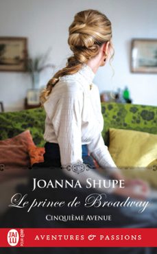 cinquième avenue (tome 2) - le prince de broadway (ebook)-joanna shupe-9782290256794