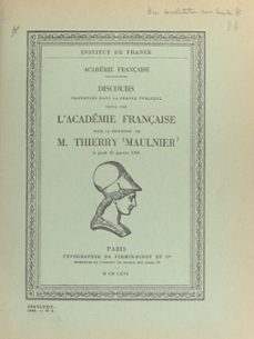 discours prononces dans la seance publique tenue par l'academie française pour la reception de m. thierry maulnier, le jeudi 20 janvier 1966 (ebook)-marcel achard-thierry maulnier-9782307047094