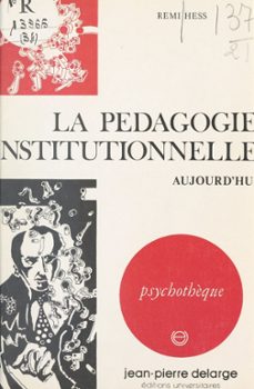la pedagogie institutionnelle aujourd'hui (ebook)-remi hess-9782307477594
