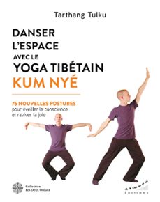 danser l'espace avec le yoga tibetain kum nye - 76 nouvelles postures pour eveiller la conscience et (ebook)-tarthang tulku-9782351186794
