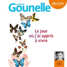 le jour ou j'ai appris a vivre (audiolibro)-laurent gounelle-9782356419194