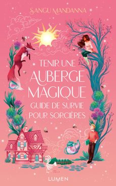 tenir une auberge magique : guide de survie pour sorcières (ebook)-sangu mandanna-9782371024694