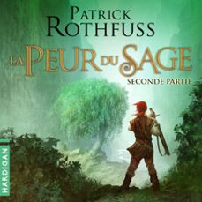 la peur du sage - seconde partie (audiolibro)-patrick rothfuss-9782374342894