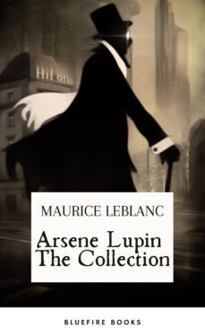 arsene lupin the collection (ebook)-maurice leblanc-bluefire books-9782380377194