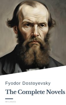 fyodor dostoyevsky: the complete novels (ebook)-fiodor dostoievski-classics hq-9782384231294
