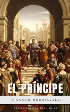 el principe (ebook)-nicolas maquiavelo-zenith horizon publishing-9782386915994
