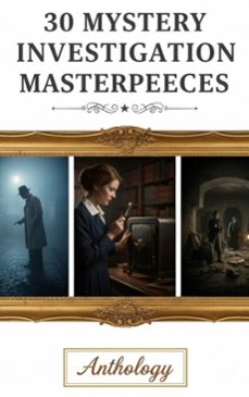 30 mystery investigation masterpieces (ebook)-ryūnosuke akutagawa-gilbert keith chesterton-wilkie collins-9782387174994