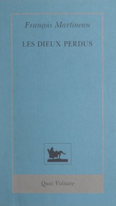 les dieux perdus (ebook)-françois martineau-9782402286794