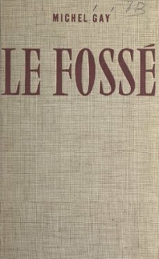 le fosse (ebook)-michel gay-9782402542494