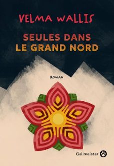 seules dans le grand nord (ebook)-velma wallis-9782404027494