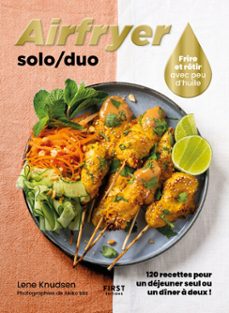 airfryer solo/duo : 120 recettes pour un dejeuner seul ou un diner a deux (ebook)-lene knudsen-9782412104194