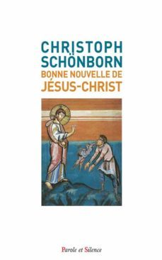 bonne nouvelle de jesus-christ (ebook)-christoph schonborn-9782512011194