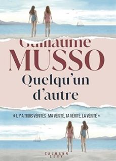 quelqu un d autre-guillaume musso-9782702183694