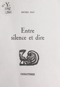 entre silence et dire (ebook)-michel gay-9782704702794