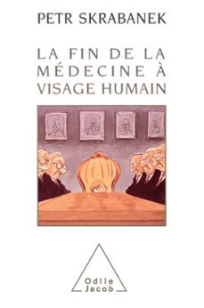 la fin de la medecine a visage humain (ebook)-petr skrabanek-9782738140494