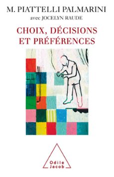 choix, decisions et preferences (ebook)-massimo piattelli palmarini-jocelyn raude-9782738188694
