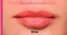 mouths= bocas= bouches= bocche-9782752800794