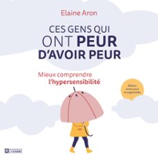 ces gens qui ont peur d'avoir peur (audiolibro)-elaine aron-9782761960694