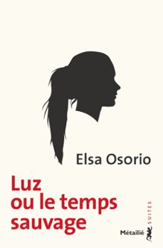 luz ou le temps sauvage (ebook)-elsa osorio-9782864249894