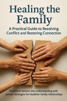 healing the family: a practical guide to resolving conflict and restoring connection (ebook)-mark carl-9783565120994