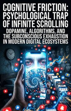 cognitive friction: psychological trap of infinite scrolling (ebook)-julian crossley-9783565386994