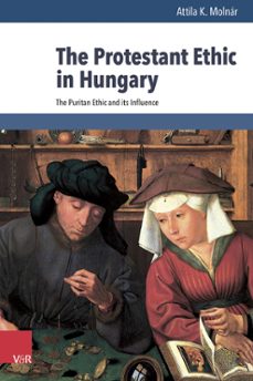 the protestant ethic in hungary (ebook)-attila k. molnár-9783647540894