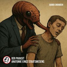 der parasit - anatomie eines staatswesens (audiolibro)-dawid snowden-9783691496994