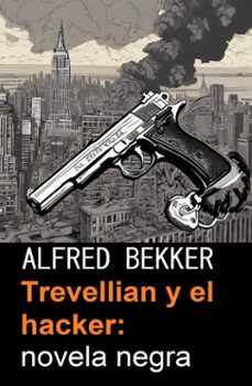 trevellian y el hacker: novela negra (ebook)-alfred bekker-9783745237894