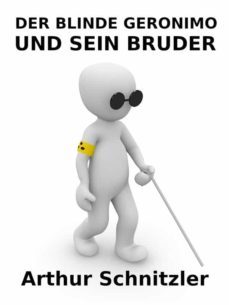 der blinde geronimo und sein bruder (ebook)-arthur schnitzler-9783755748694