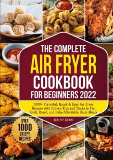 the complete air fryer cookbook for beginners 2022-9783756260294
