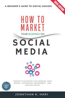 how to market your business on social media: (ebook)-jonathan k. hari-9783819741494