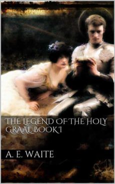 the legend of the holy graal. book i (ebook)-arthur edward waite-9786050371994