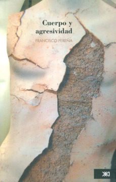 cuerpo y agresividad-francisco pereña-9786070302794