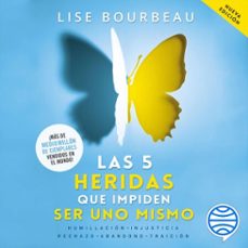 las 5 heridas que impiden ser uno mismo (audiolibro)-lise bourbeau-9786070779794