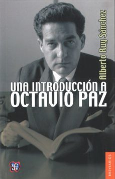 una introduccion a octavio paz-alberto ruy sanchez-9786071616494