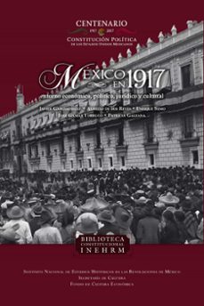 mexico en 1917 (ebook)-patricia galeana-9786071649294