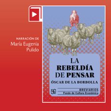 la rebeldía de pensar-oscar de la borbolla-9786071679994