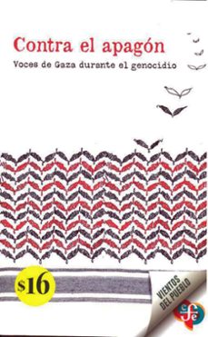contra el apagon. voces de gaza durante el genocidio-shadi rohana-marcela landazabal mora-9786071684394