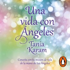 una vida con ángeles (audiolibro)-tania karam-9786073866194