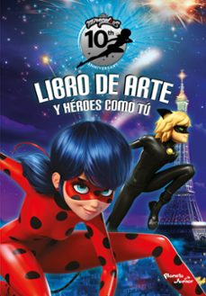 ladybug. libro de arte. 10 años-9786073930994