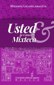 usted &amp; la cancion mixteca (ebook)-miranda locadelamaceta-9786074104394