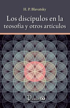 los discipulos en la teosofia y otros articulos (ebook)-9786074576894