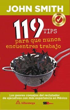 119 tips para que nunca encuentres trabajo (ebook)-jhon smith-9786076221594