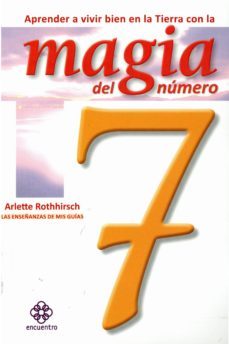 aprender a vivir bien en la tierra con la magia del numero 7-9786077723394