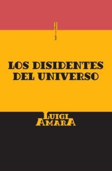los disidentes del universo (ebook)-amara luigi-9786078619894